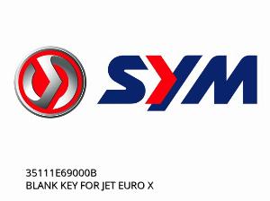 ÜRES KULCS A JET EURO X - 35111E69000B - SYM SZÁMÁRA