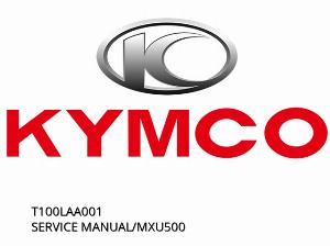 СЕРВИЗНО РЪКОВОДСТВО / MXU500 - T100LAA001 - Kymco