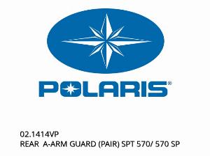 ACHTERSTE A-ARM BESCHERMING (PAAR) SPT 570/ 570 SP - 02.1414VP - Polaris