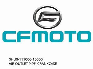 AIR OUTLET PIPE, CRANKCASE - 0HU0-111006-10000 - CFMOTO