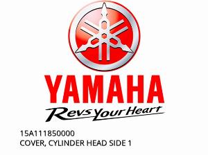 COVER, CYLINDER HEAD SIDE 1 - 15A111850000 - Yamaha