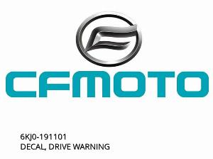 DECAL, DRIVE WARNING - 6KJ0-191101 - CFMOTO