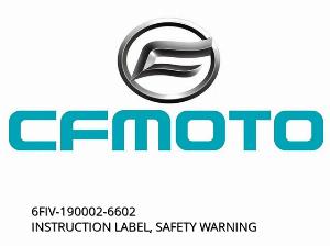 INSTRUCTION LABEL, SAFETY WARNING - 6FIV-190002-6602 - CFMOTO