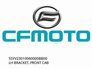 LH BRACKET, FRONT CAB - 5SYV23010060000BB00 - CFMOTO