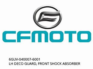 LH DECO GUARD, FRONT SHOCK ABSORBER - 6GUV-040007-6001 - CFMOTO