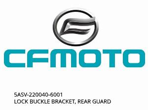 LOCK BUCKLE BRACKET, REAR GUARD - 5ASV-220040-6001 - CFMOTO