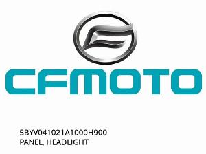 PANEL, HEADLIGHT - 5BYV041021A1000H900 - CFMOTO